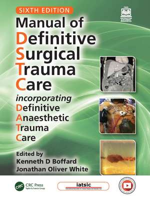 Manual of Definitive Surgical Trauma Care: Incorporating Definitive Anaesthetic Trauma Care de Kenneth D. Boffard