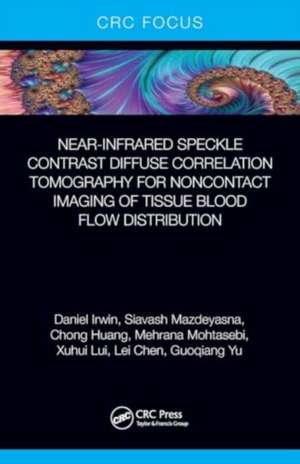 Near-infrared Speckle Contrast Diffuse Correlation Tomography for Noncontact Imaging of Tissue Blood Flow Distribution de Daniel Irwin