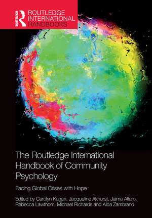 The Routledge International Handbook of Community Psychology: Facing Global Crises with Hope de Carolyn Kagan