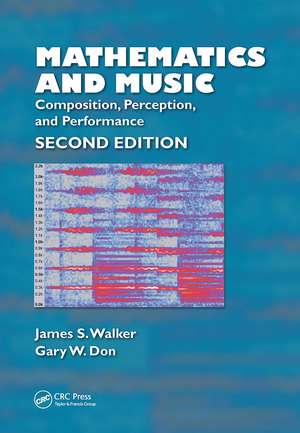 Mathematics and Music: Composition, Perception, and Performance de James S. Walker