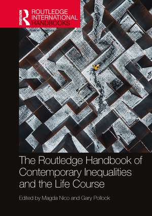 The Routledge Handbook of Contemporary Inequalities and the Life Course de Magda Nico