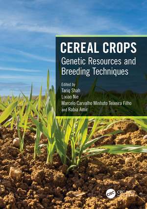 Cereal Crops: Genetic Resources and Breeding Techniques de Tariq Shah