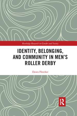 Identity, Belonging, and Community in Men’s Roller Derby de Dawn Fletcher