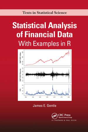 Statistical Analysis of Financial Data: With Examples In R de James Gentle