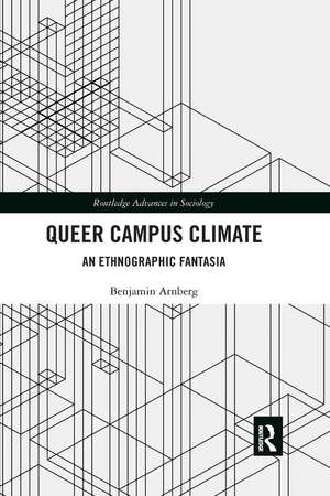 Queer Campus Climate: An Ethnographic Fantasia de Benjamin Arnberg