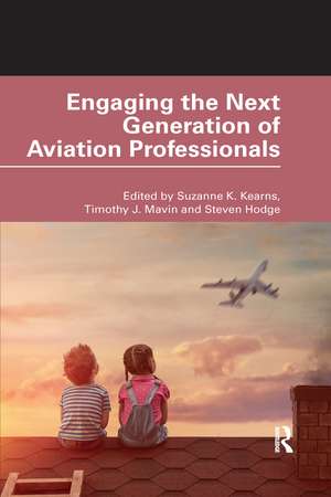 Engaging the Next Generation of Aviation Professionals de Suzanne K. Kearns