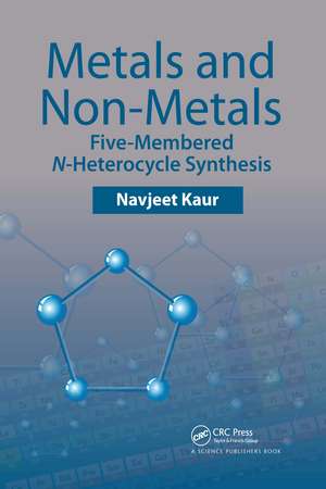 Metals and Non-metals: Five-membered N-heterocycle Synthesis de Navjeet Kaur