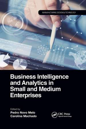 Business Intelligence and Analytics in Small and Medium Enterprises de Pedro Novo Melo