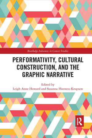 Performativity, Cultural Construction, and the Graphic Narrative de Leigh Anne Howard