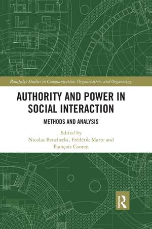 Authority and Power in Social Interaction: Methods and Analysis de Nicolas Bencherki