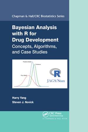 Bayesian Analysis with R for Drug Development: Concepts, Algorithms, and Case Studies de Harry Yang