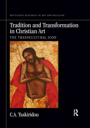 Tradition and Transformation in Christian Art: The Transcultural Icon de C.A. Tsakiridou