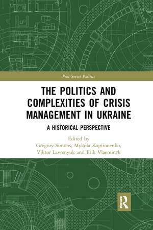 The Politics and Complexities of Crisis Management in Ukraine: A Historical Perspective de Gregory Simons