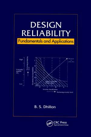 Design Reliability: Fundamentals and Applications de B. S. Dhillon