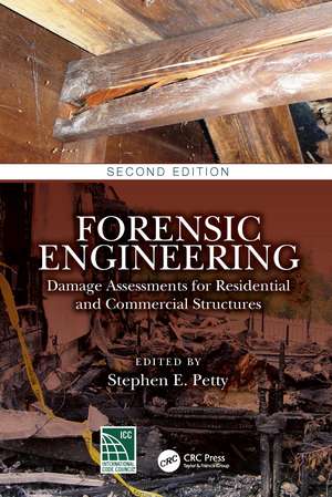 Forensic Engineering: Damage Assessments for Residential and Commercial Structures de Stephen E. Petty