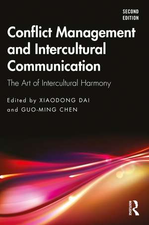 Conflict Management and Intercultural Communication: The Art of Intercultural Harmony de Xiaodong Dai