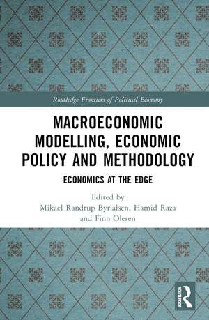 Macroeconomic Modelling, Economic Policy and Methodology: Economics at the Edge de Mikael Randrup Byrialsen