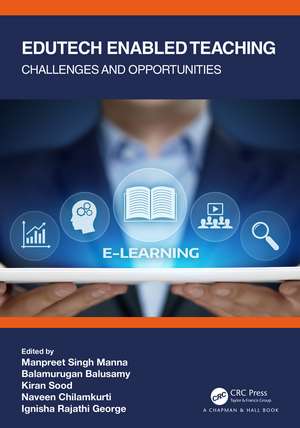 Edutech Enabled Teaching: Challenges and Opportunities de Manpreet Singh Manna