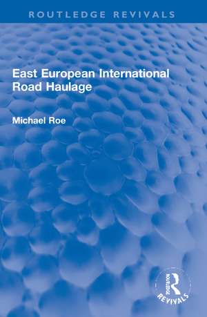 East European International Road Haulage de Michael Roe