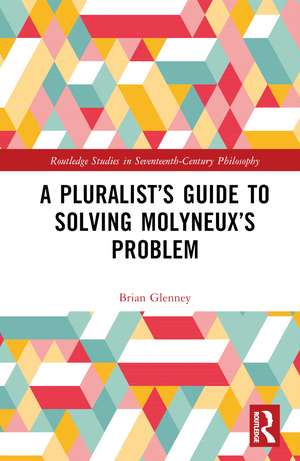 A Pluralist’s Guide to Solving Molyneux’s Problem de Brian Glenney