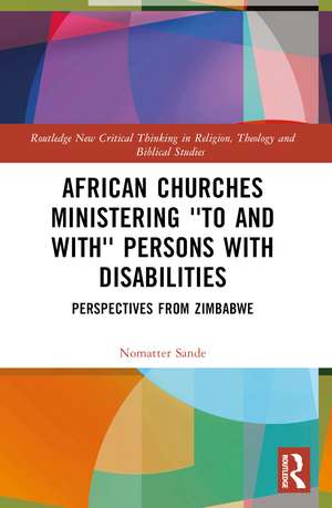 African Churches Ministering 'to and with' Persons with Disabilities: Perspectives from Zimbabwe de Nomatter Sande