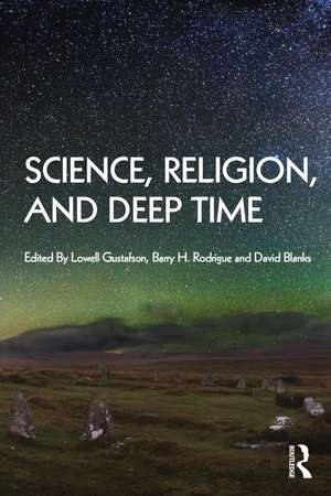 Science, Religion and Deep Time de Lowell Gustafson