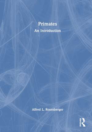 Primates: An Introduction de Alfred L. Rosenberger