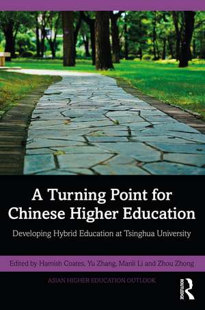 A Turning Point for Chinese Higher Education: Developing Hybrid Education at Tsinghua University de Hamish Coates