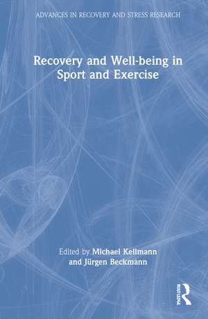 Recovery and Well-being in Sport and Exercise de Michael Kellmann