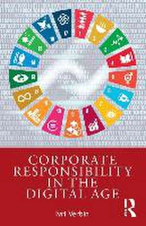 Corporate Responsibility in the Digital Age de Ivri Verbin