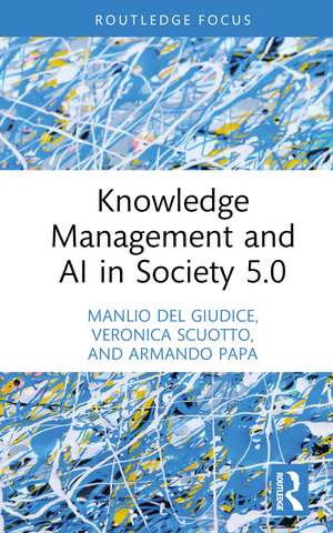 Knowledge Management and AI in Society 5.0 de Manlio Del Giudice