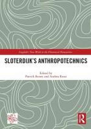 Sloterdijk’s Anthropotechnics de Patrick Roney