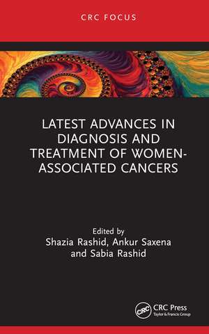 Latest Advances in Diagnosis and Treatment of Women-Associated Cancers de Shazia Rashid