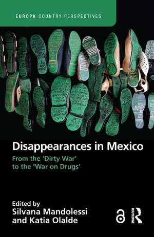 Disappearances in Mexico: From the 'Dirty War' to the 'War on Drugs' de Silvana Mandolessi