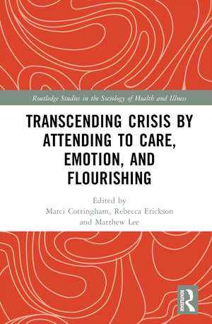 Transcending Crisis by Attending to Care, Emotion, and Flourishing de Marci Cottingham