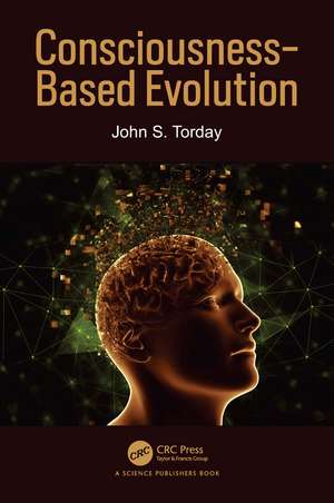 Consciousness-Based Evolution de John S. Torday