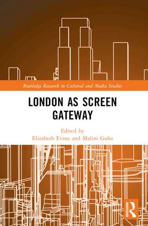 London as Screen Gateway de Elizabeth Evans