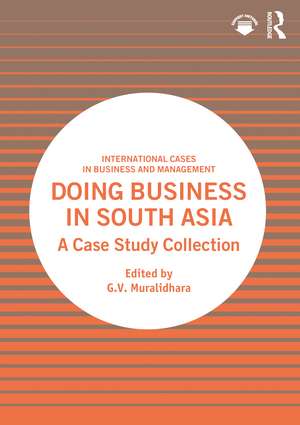 Doing Business in South Asia: A Case Study Collection de G.V. Muralidhara