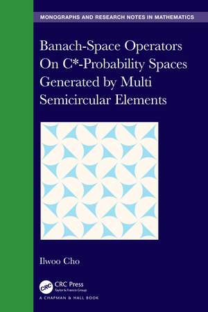 Banach-Space Operators On C*-Probability Spaces Generated by Multi Semicircular Elements de Ilwoo Cho