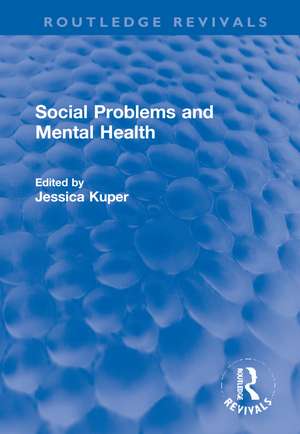 Social Problems and Mental Health de Jessica Kuper