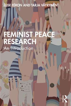 Feminist Peace Research: An Introduction de Élise Féron