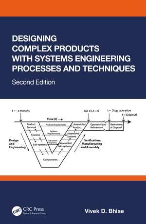 Designing Complex Products with Systems Engineering Processes and Techniques de Vivek D. Bhise