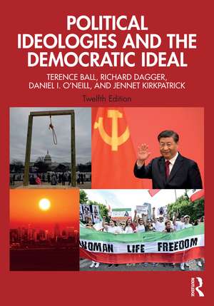 Political Ideologies and the Democratic Ideal de Terence Ball