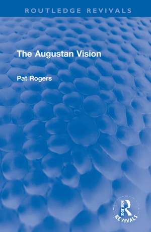 The Augustan Vision de Pat Rogers