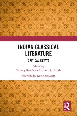 Indian Classical Literature: Critical Essays de Tanmoy Kundu