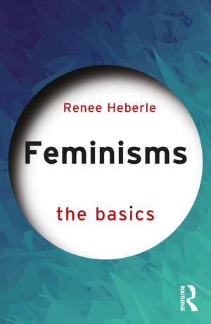Feminisms: The Basics de Renee Heberle