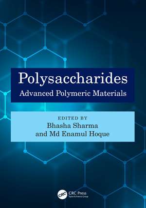 Polysaccharides: Advanced Polymeric Materials de Bhasha Sharma