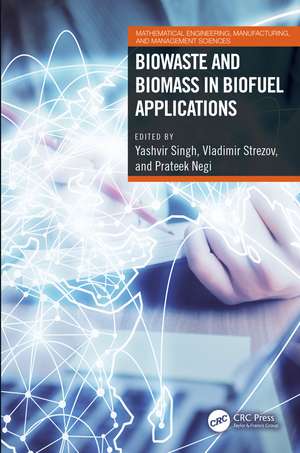 Biowaste and Biomass in Biofuel Applications de Yashvir Singh