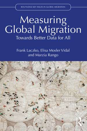 Measuring Global Migration: Towards Better Data for All de Frank Laczko