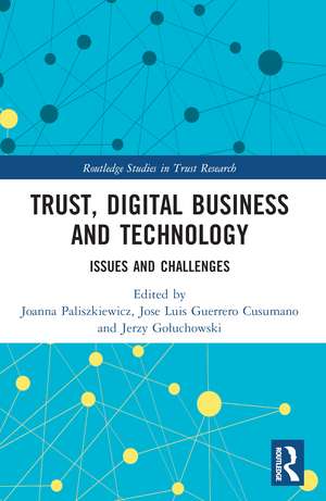 Trust, Digital Business and Technology: Issues and Challenges de Joanna Paliszkiewicz